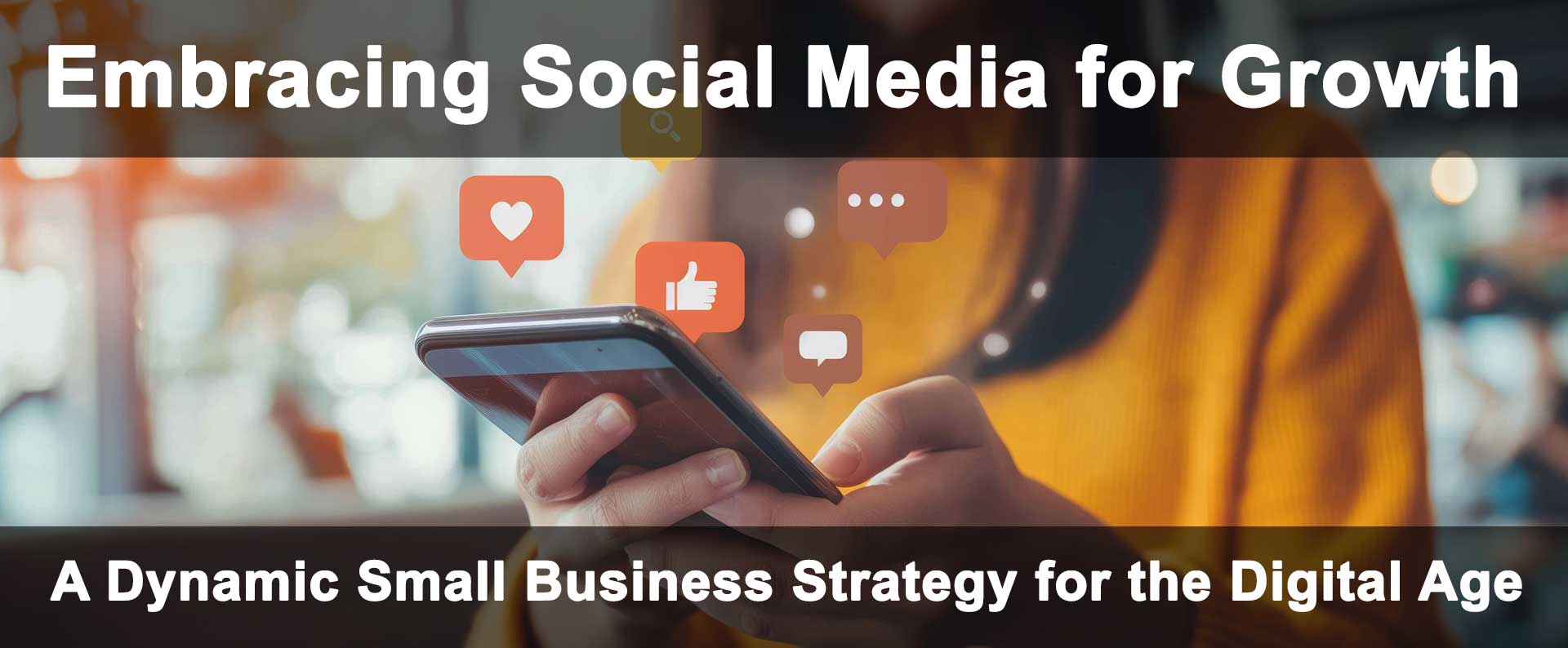 Embracing Social Media for Small Business Growth